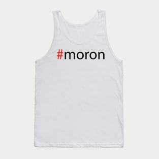 #moron Tank Top